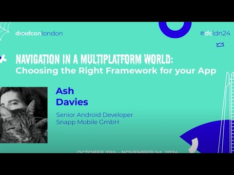 Navigation in a Multiplatform World - Ash Davies | droidcon London 2024