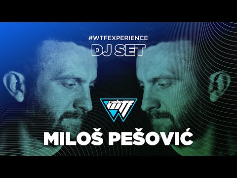 MILOS PESOVIC - WTF EXPERIENCE | DJ SET  [WTF RADIO 100.4MHz]