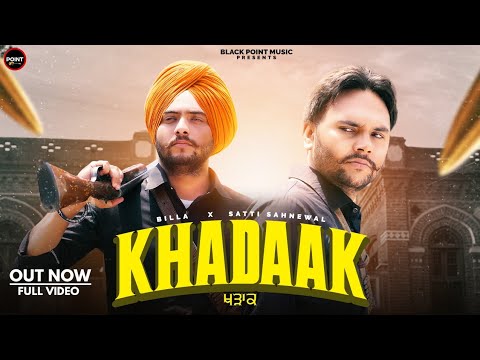Khadaak (Full Video) Billa & Satti Sahnewal | KV Singh | New Punjabi Song | Samie Deol