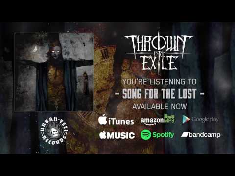 Thrown Into Exile - Song For The Lost (Official Album Stream)