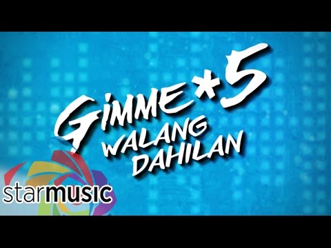 Walang Dahilan - Gimme 5 (Lyrics)