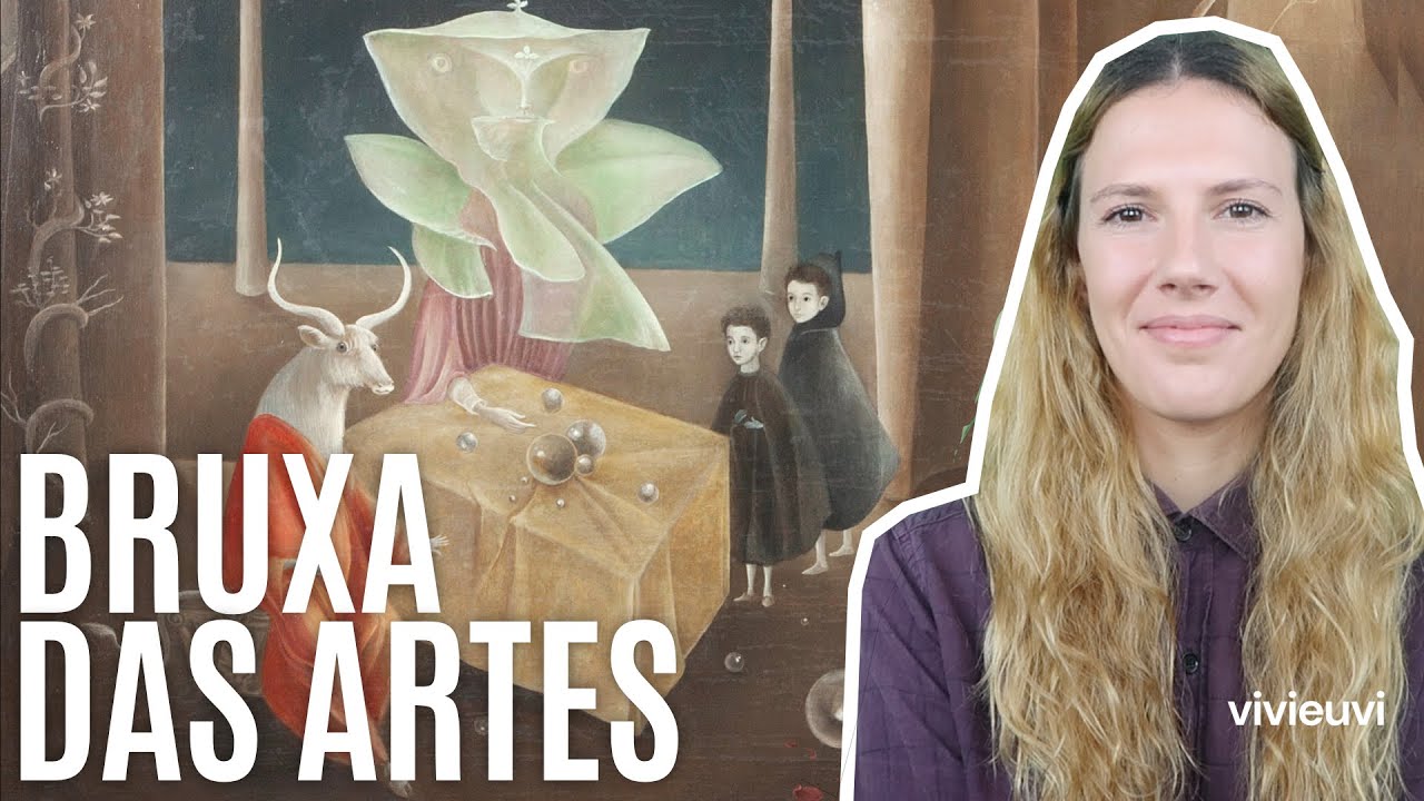 Leonora Carrington e a magia da pintura #VIVIEUVI