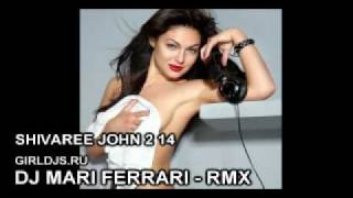 SHIVAREE JOHN 2 14  - DJ Mari Ferrari rmx