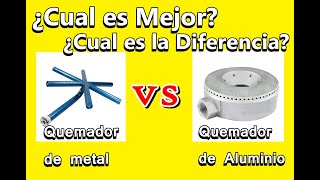 Diferencia entre Quemador de Aluminio y Estrella (tubo) Cual es Mejor