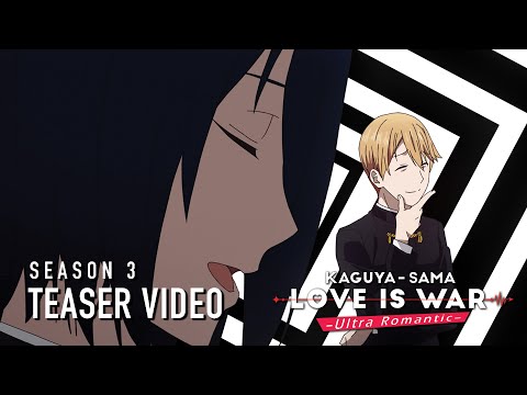 Kaguya-sama: Love Is War -Ultra Romantic- Season 3 | Teaser Video - Yu Ishigami Wants to Chat