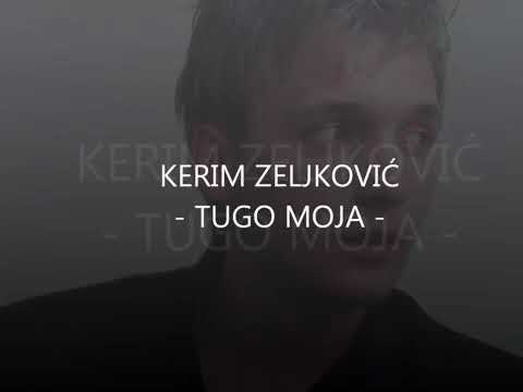 Kerim Zeljkovic - Tugo moja - Singl 2013