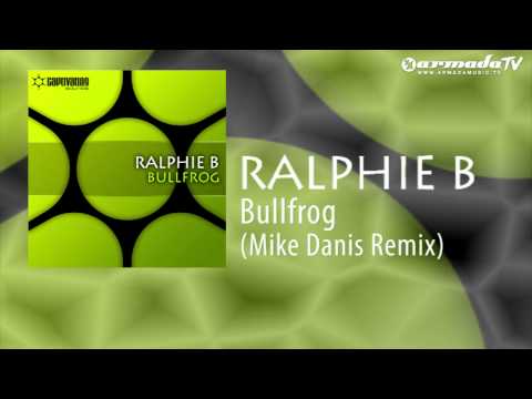 Ralphie B - Bullfrog (Mike Danis Remix)