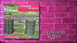 Music video thumbnail preview for Sartenazo Cerebral - La Canción Del Trabajo by Sartenazo Cerebral