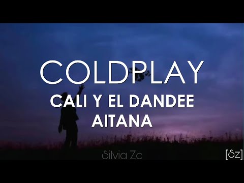 Aitana, Cali Y El Dandee - Coldplay (Letra)