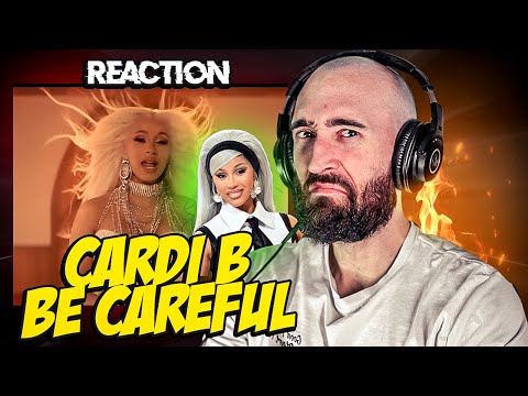 CARDI B - BE CAREFUL [FIRST TIME REACTION]