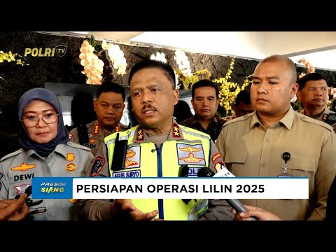 LIVE - PERNYATAAN KAKORLANTAS POLRI TERKAIT SURVEI KESIAPAN OPERASI LILIN 2025