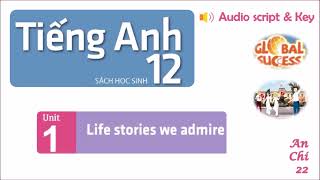 Unit 1 Life stories we admire - Tiếng anh 12 Global Success