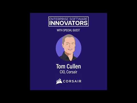 Leveraging Data to Optimize the Business with Corsair CIO Tom ...