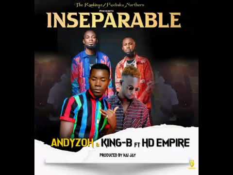 Andyzoh & King B ft HD Empire Inseperable (Prod Kai Jay)