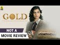 Gold Not A Movie Review Sucharita Tyagi Film Companion