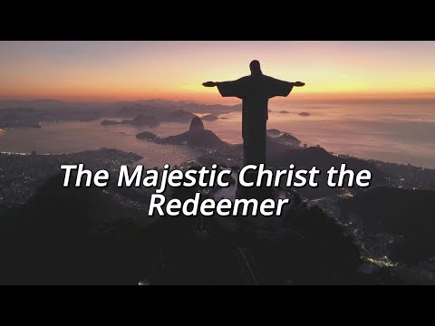 The Majestic Christ the Redeemer