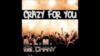 B.L.M. feat. Dhany - Crazy for you ( Nicola Schenetti remix )