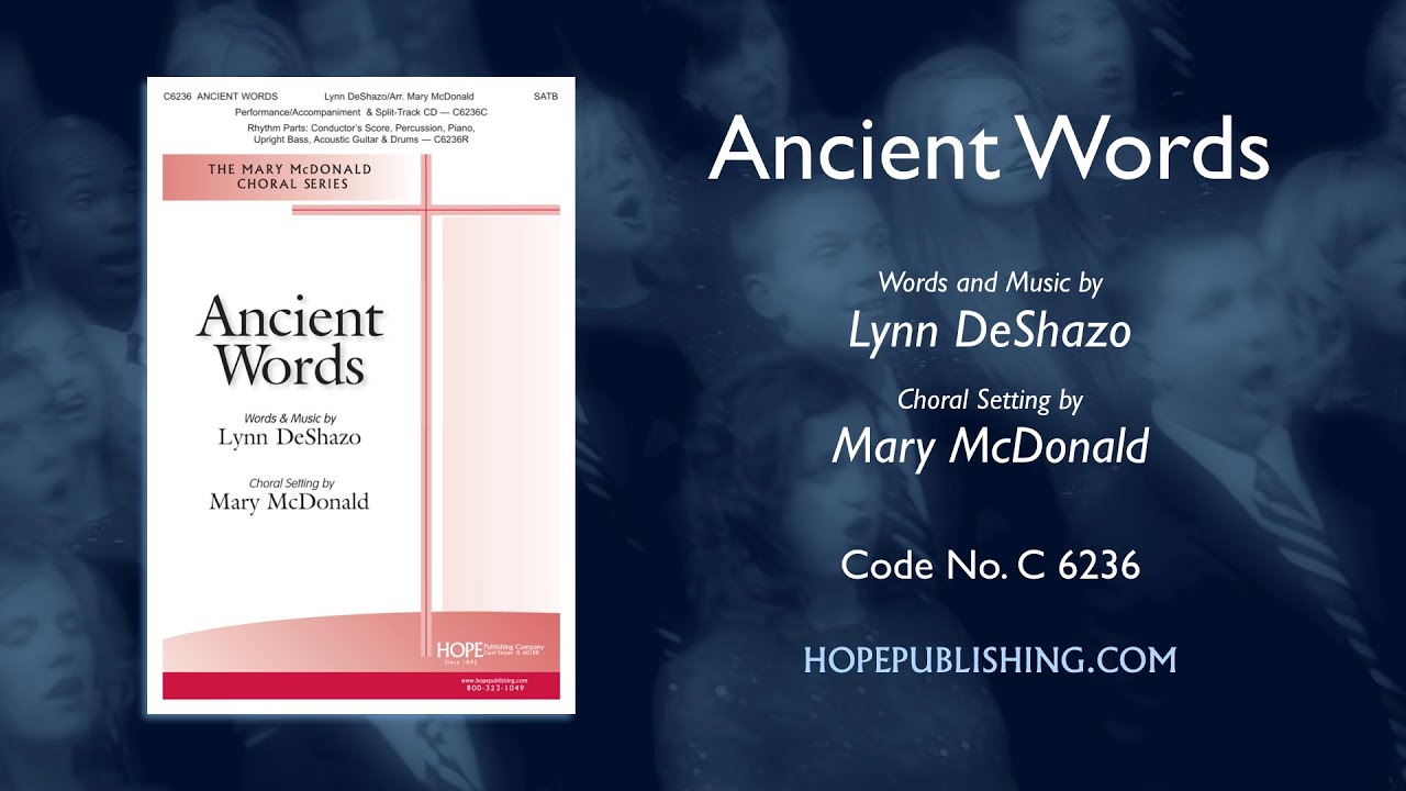 Ancient Words - arr. Mary McDonald