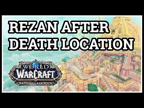 Where is Rezan after Death WoW Bow to Your Masters