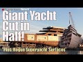 Giant Brand New ‘Superyacht’ Has Been Cut IN HALF! | SY News Ep328