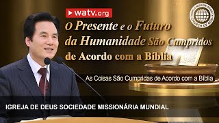 As Coisas São Cumpridas de Acordo com a Bíblia | Igreja de Deus, IDDSMM