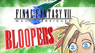 Final Fantasy VII: Machinabridged (#FF7MA) – Season 1 Blooper Special - Team Four Star (TFS)