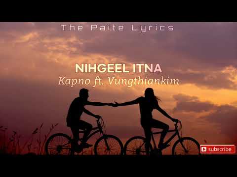 Nihgeel itna    Kapno ft  Vungthiankim Lyrics video