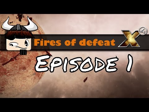 X4 Foundations - Fires of defeat ▶ Gameplay / Let's Play ◀ Episode 1