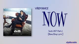 VROMANCE (브로맨스) – Now [Suits OST Part.5] [Rom|Eng Lyric]