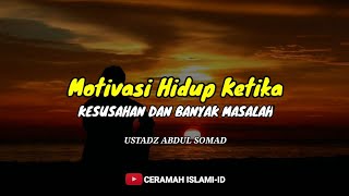 Download lagu MOTIVASI HIDUP KETIKA SUSAH DAN BANYAK MASALAH Ust... mp3