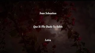 Joan Sebastian • Que Si Me Duele Tu Adiós • Letra