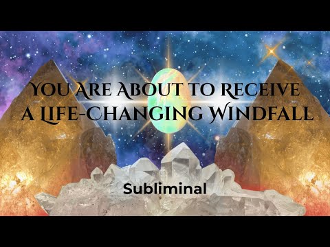 A Major Windfall is Coming to Change Your Life ✩ ☆ ✩ Channeled Message ✩ ☆ ✩ Subliminal Transmission