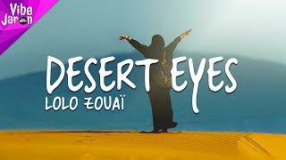 Lolo Zouaï - Desert Rose (Prod. by Stelios) Lyrics