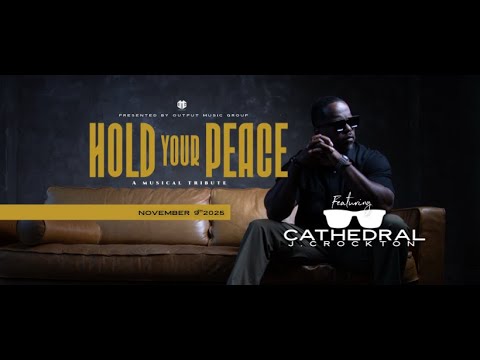 HOLD YOUR PEACE – Presented by Output Music Group