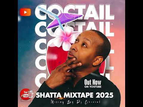 Dj Crucial- Coctail Shatta Mixtape 2025 🔥🔥