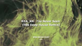 RZA, XN - I&#39;ve Never Seen (TBS Deep House Remix) | Ultimate Deep House for Relaxation