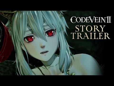 CODE VEIN II - Story Trailer