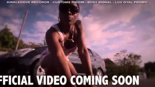 BUSY SIGNAL - LUV GYAL- PROMOTIONAL VIDEO  MARCH 2014