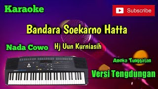 Download lagu Bandara Soekarno Hatta ( Hj Uun Kurniasih ) Karoke Nada Cowo Musik Sandiwaraan Cover mp3