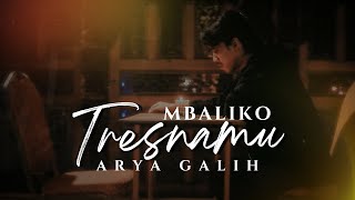Lirik Lagu Mbaliko Tresnamu - Arya Galih: Sayang Lahir Batinku Isine Kowe Tanpo Tresnamu Sepi