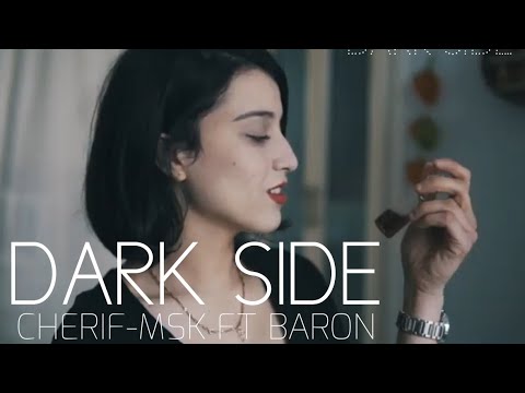 #DARK_SIDE #CHERIF_MSK  DARK SIDE CHERIF-MSK ft BARON.F [Clip Officiel] 2020