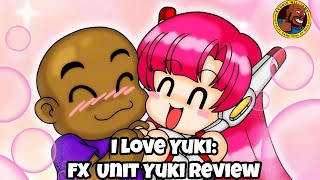 I love Yuki! FX Unit Yuki Review