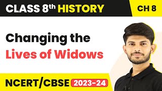 Changing the Lives of Widows - Women, Caste and Reform | Class 8 History