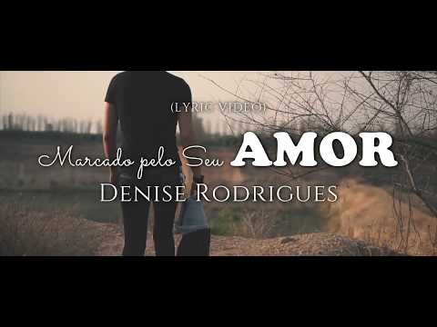 MARCADO PELO SEU AMOR - Denise Rodrigues (Lyric Vídeo)