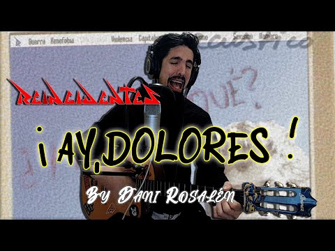 Ay, dolores - Reincidentes