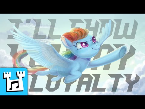 4everfreebrony - I'll Show You My Loyalty (feat. @princewhateverer) [Original by @PhonyBrony)