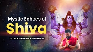 Download lagu MYSTIC ECHOES OF SHIVA | By Ishan Shivanand mp3 Download lagu MYSTIC ECHOES OF SHIVA | By Ishan Shivanand mp3