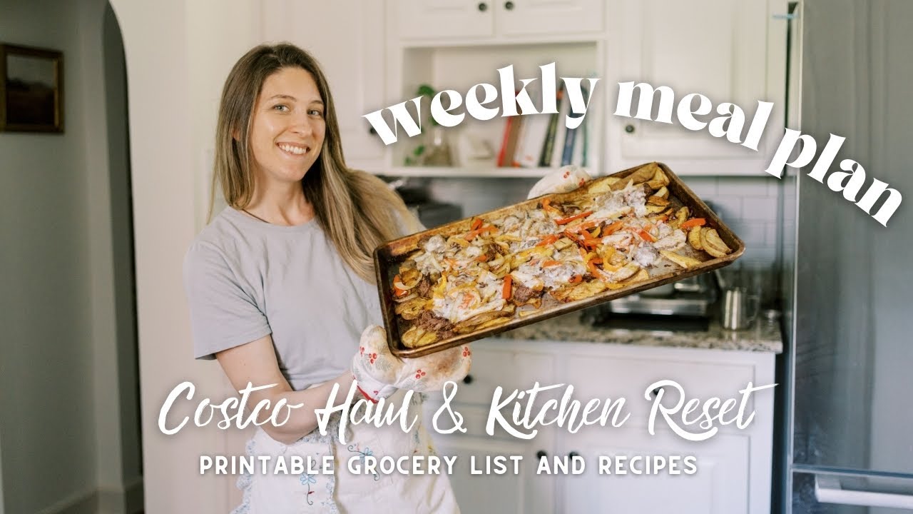 Weekly meal plan for my family of 6 / Costco haul & kitchen reset / Get it all done with me!