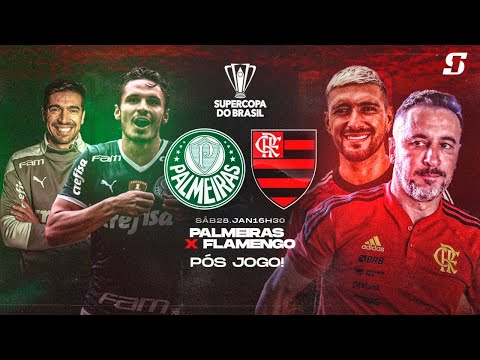 PÓS JOGO AO VIVO: PALMEIRAS X FLAMENGO | SUPERCOPA DO BRASIL 2023🏆
