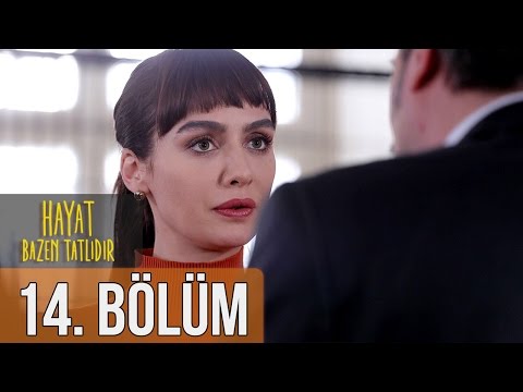 Hayat Bazen Tatlıdır 14. Bölüm (HD)